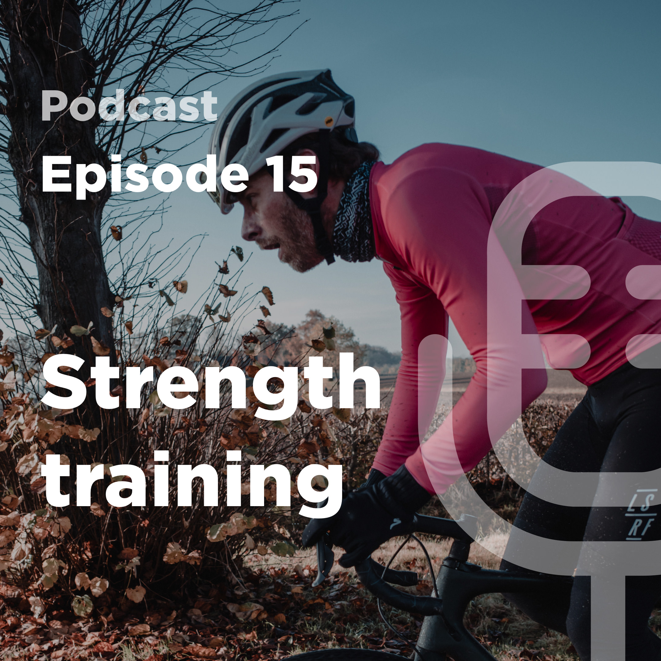 Beter Worden Podcast - Strenght training - JOIN Cycling